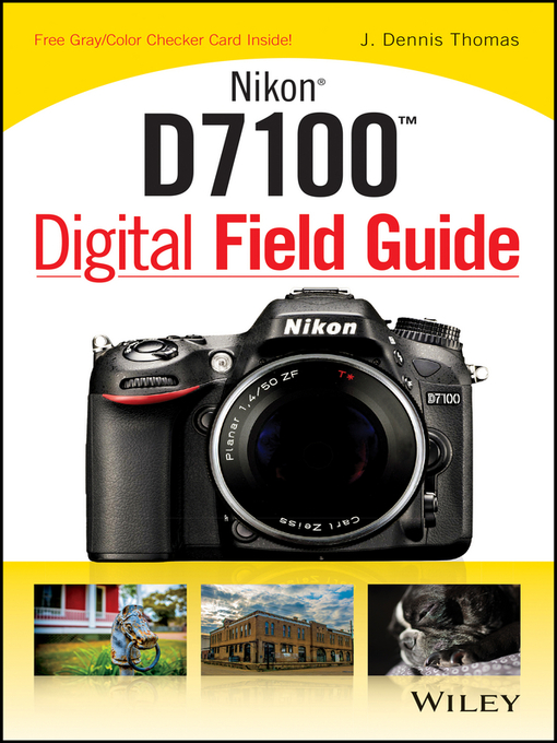 Title details for Nikon D7100 Digital Field Guide by J. Dennis Thomas - Wait list